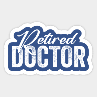 Retired Doctor Sticker
